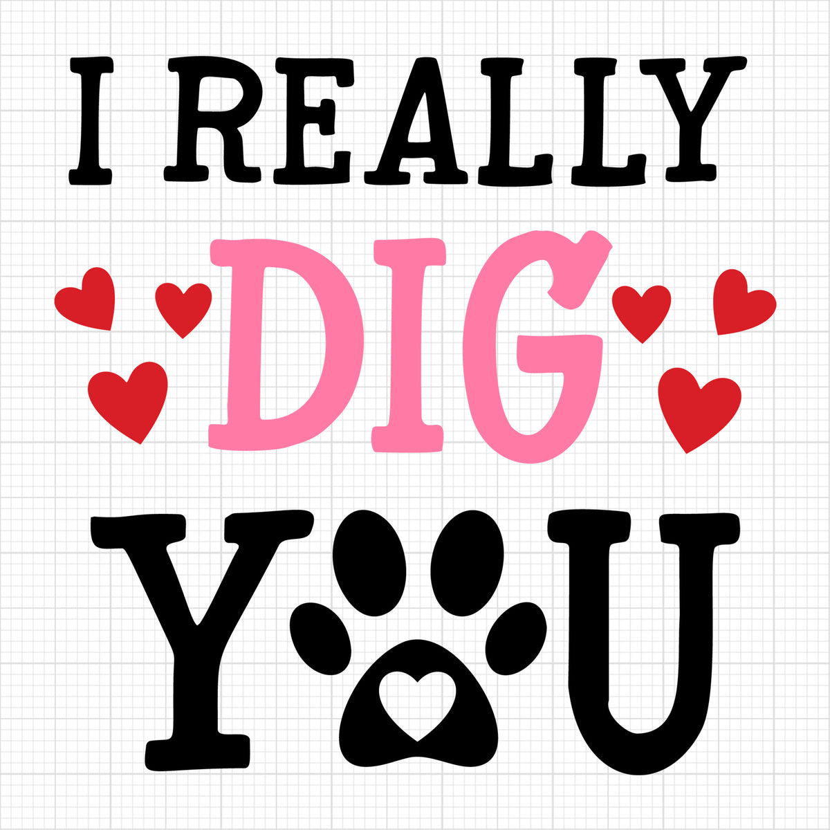 I Dig You