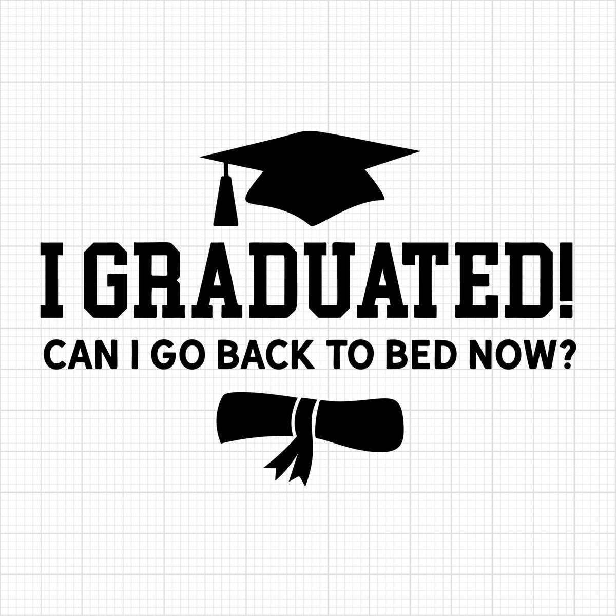 I Graduated Can I Go Back To Bed