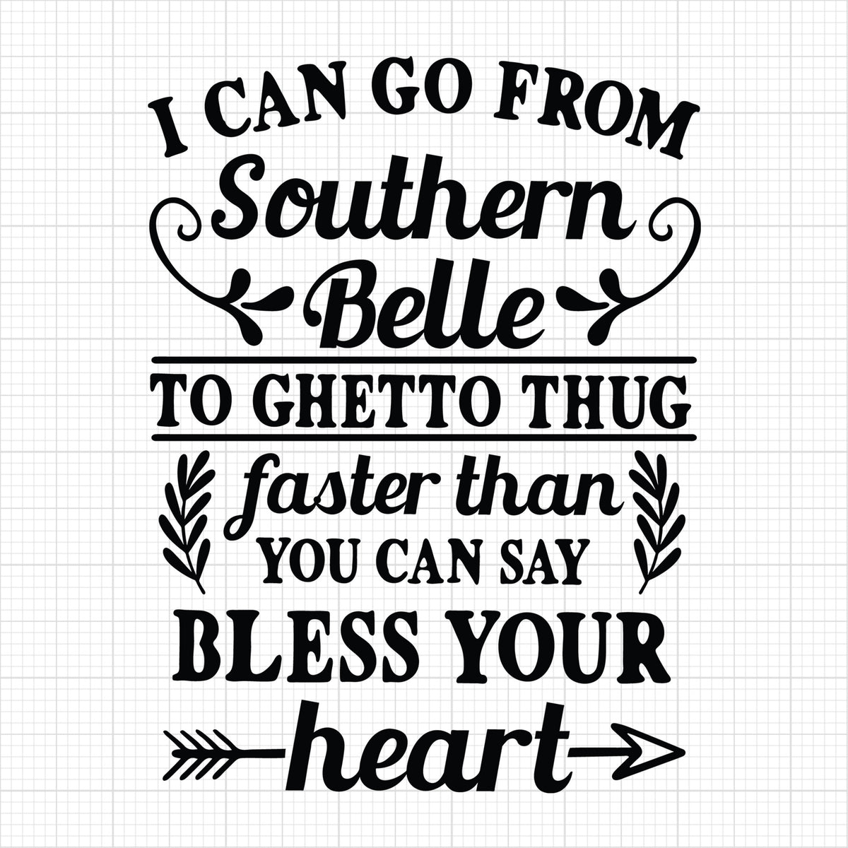 I can go from Southern belle