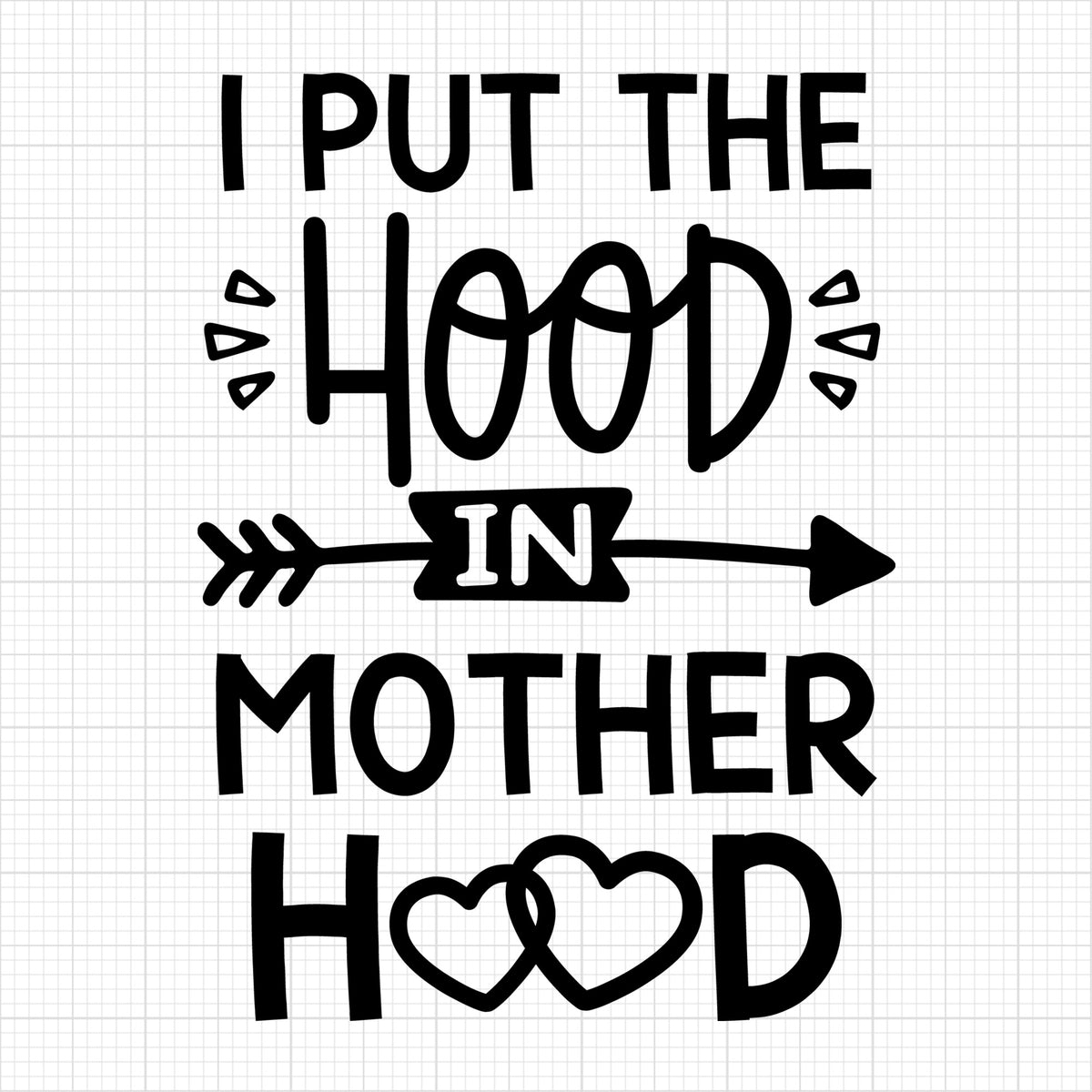I put the hood in motherhood