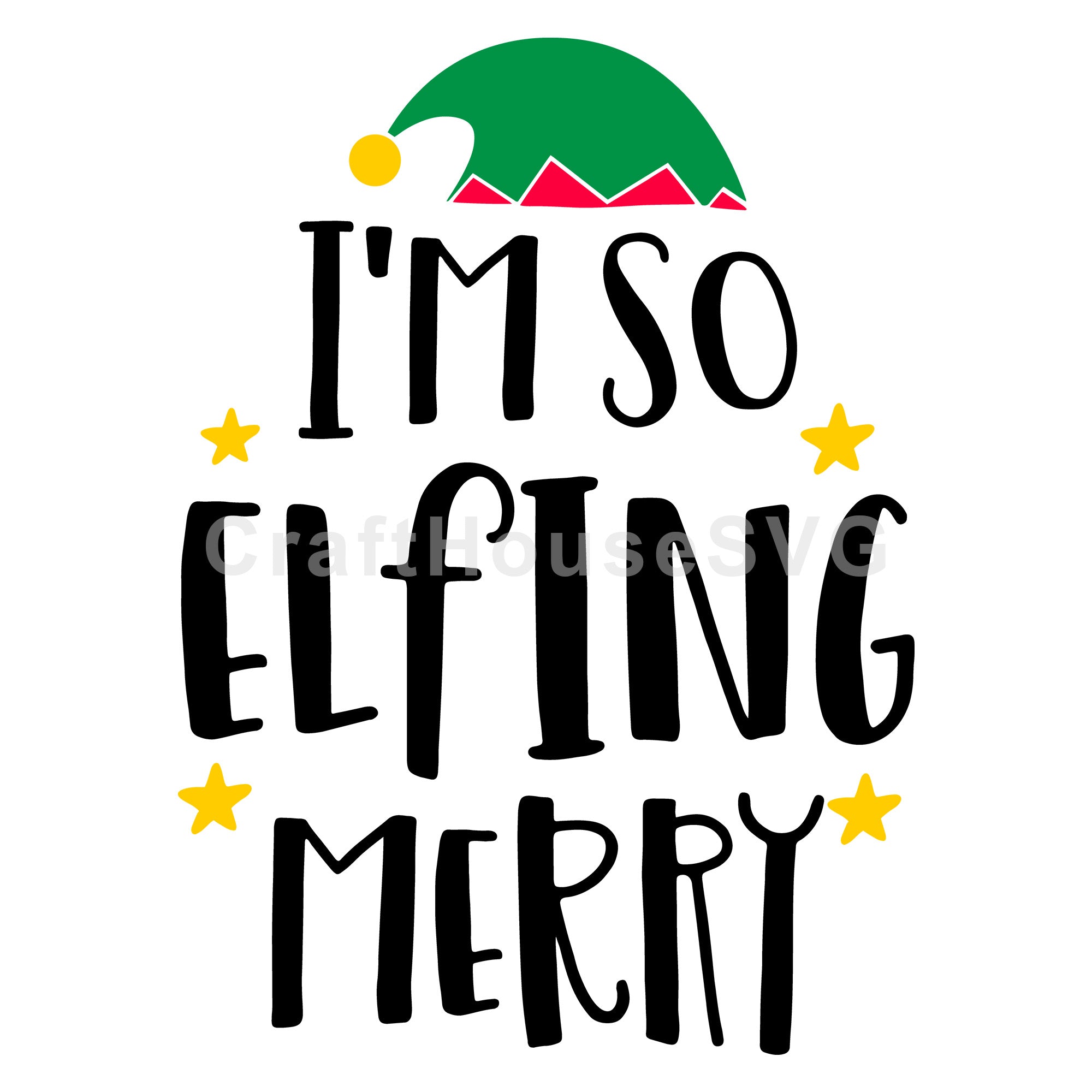 I am so elfing Merry SVG