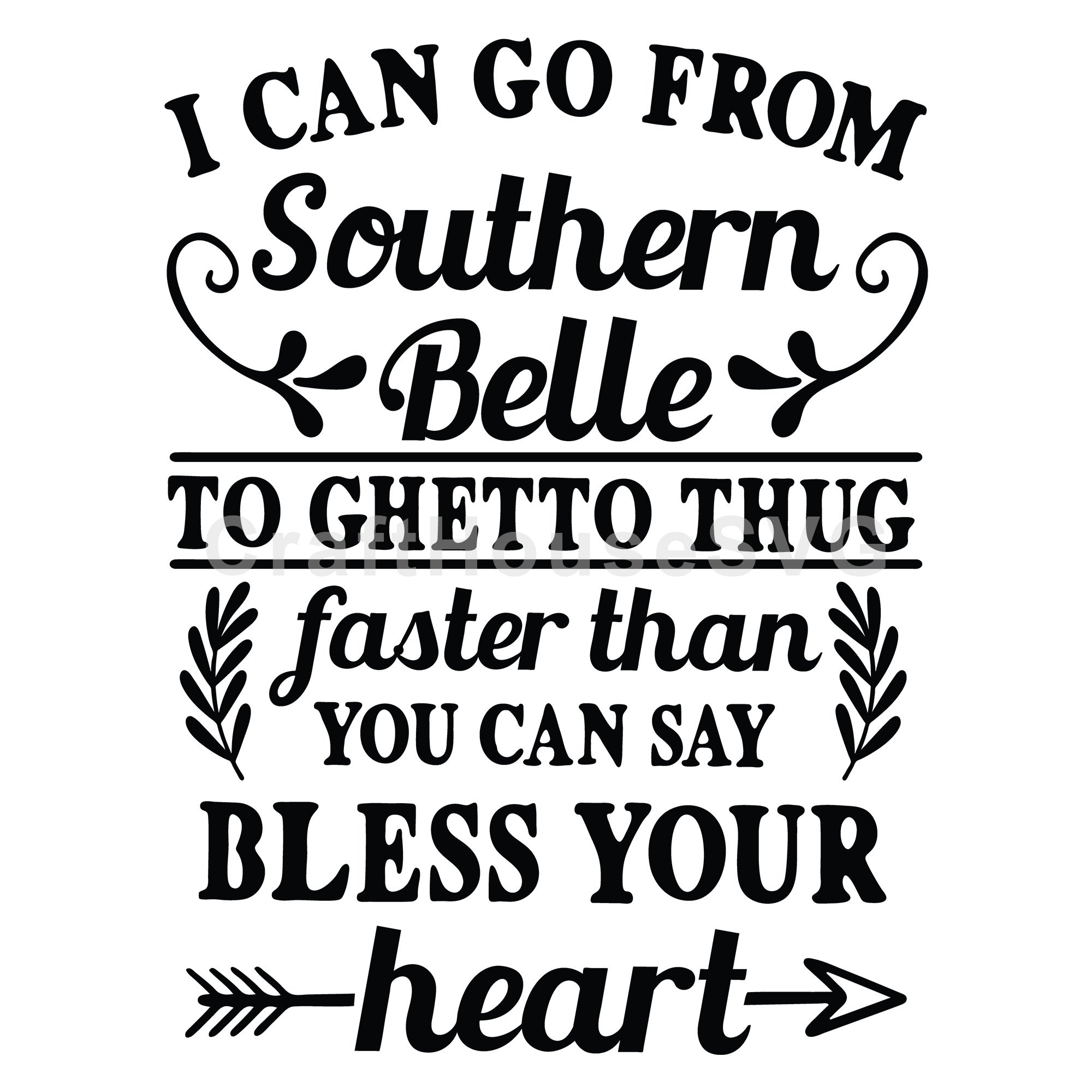 I can go from Southern belle to ghetto thug SVG