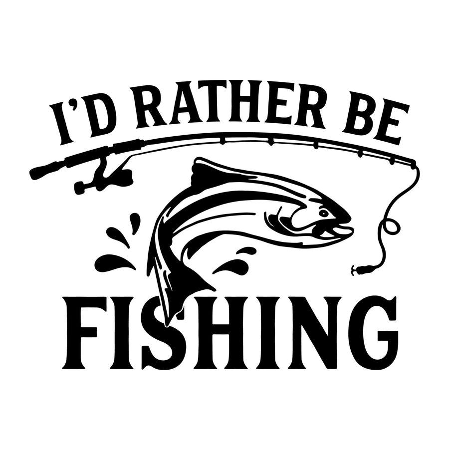 I'd Rather Be Fishing SVG