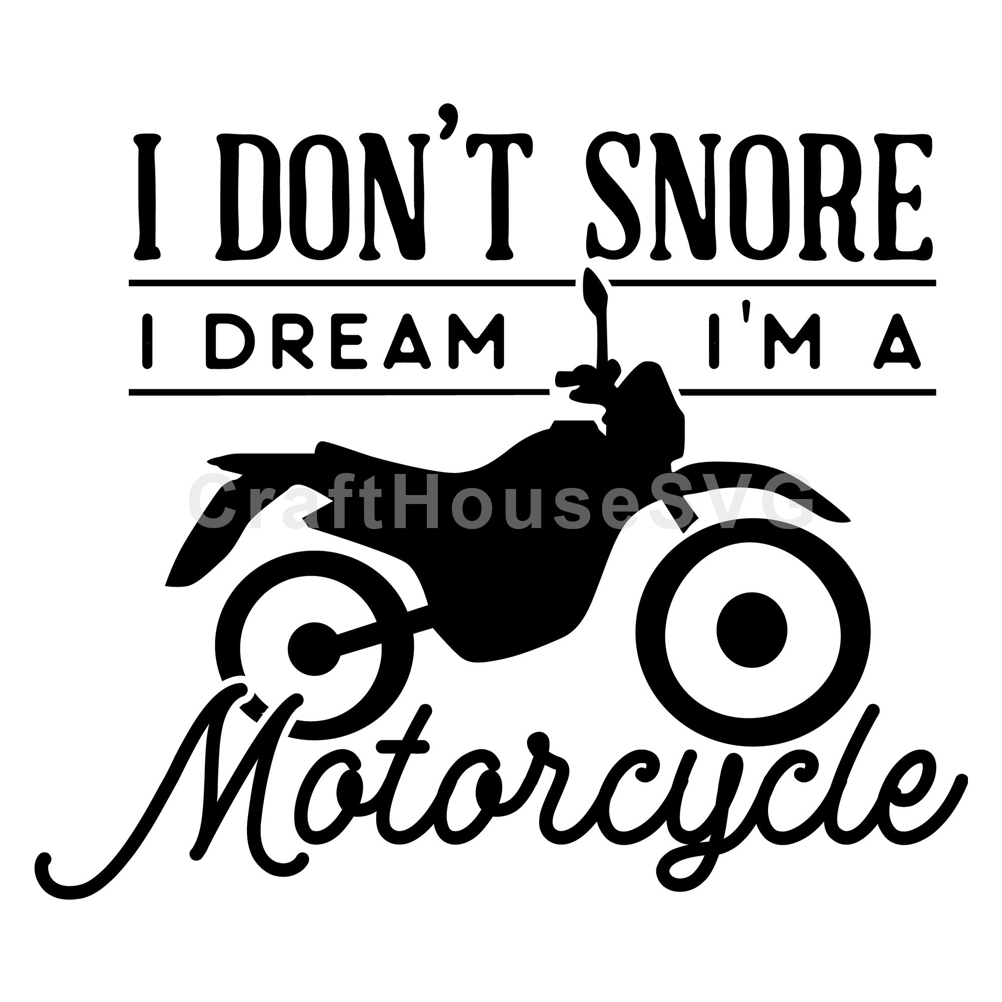 I don't snore I dream I'm a motorcycle SVG | M50F | Dad SVG cut file