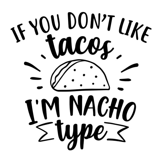 If You Don't Like Tacos SVG