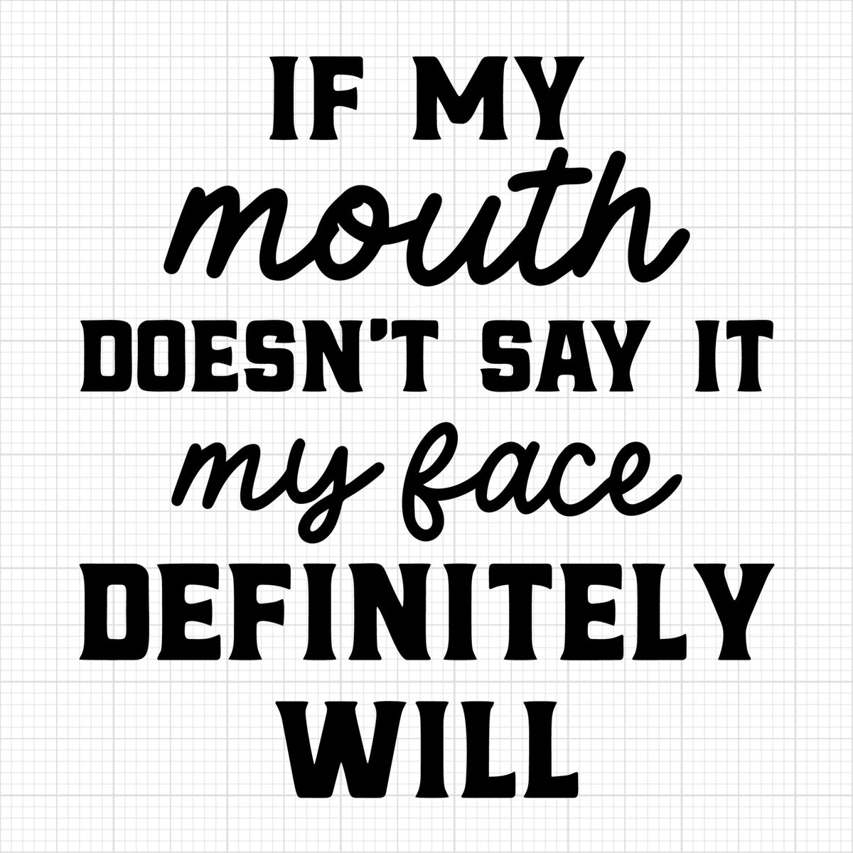 If my mouse doesnt say it my face definitely will