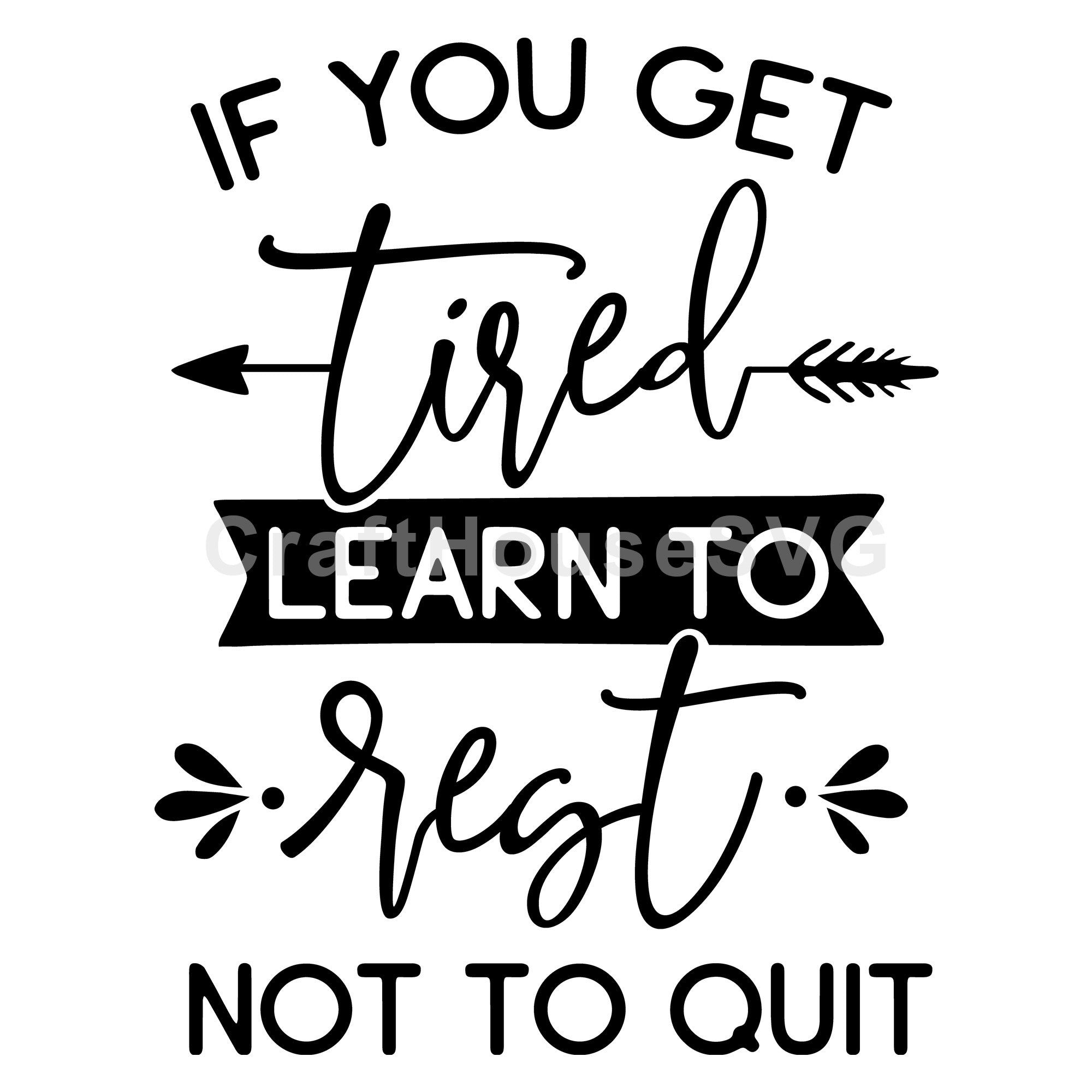 Learn to rest not to quit SVG | M51F | Motivational SVG cut file