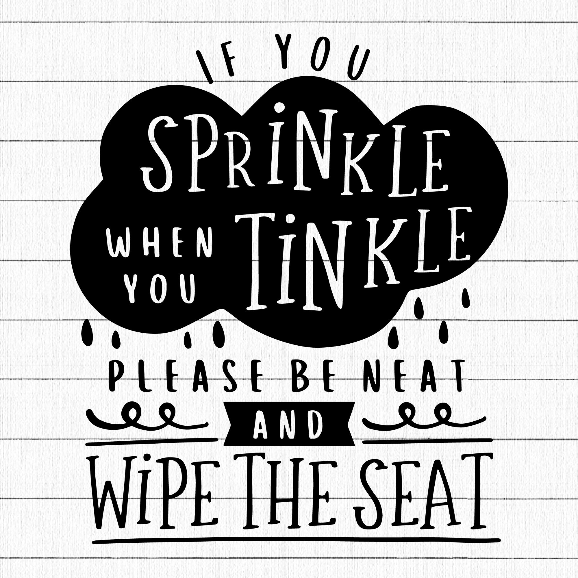 If you sprinkle when you tinkle SVG | M32F8