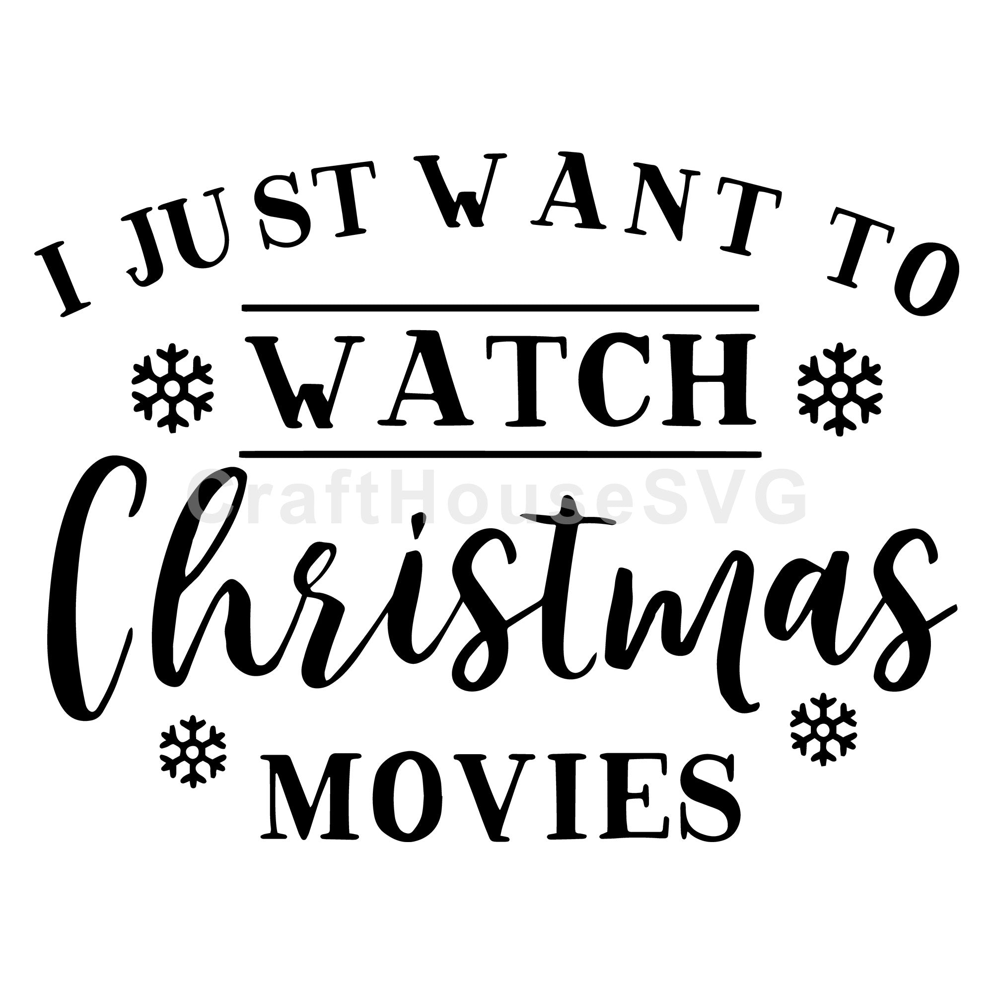 I just want to watch Christmas movies SVG