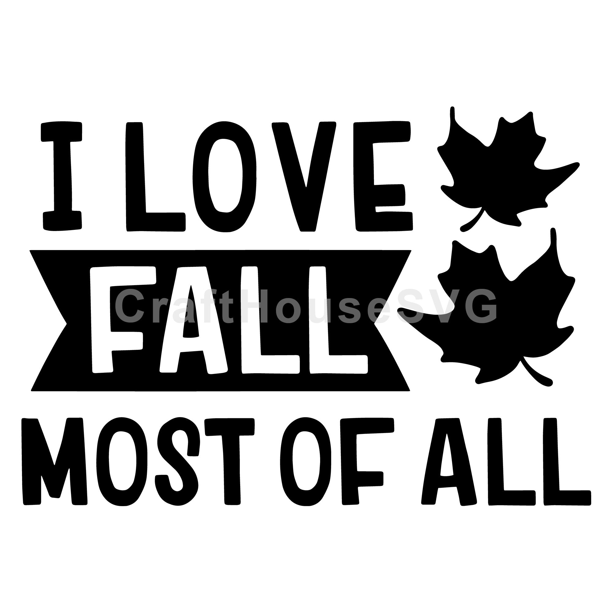 I love fall most of all SVG