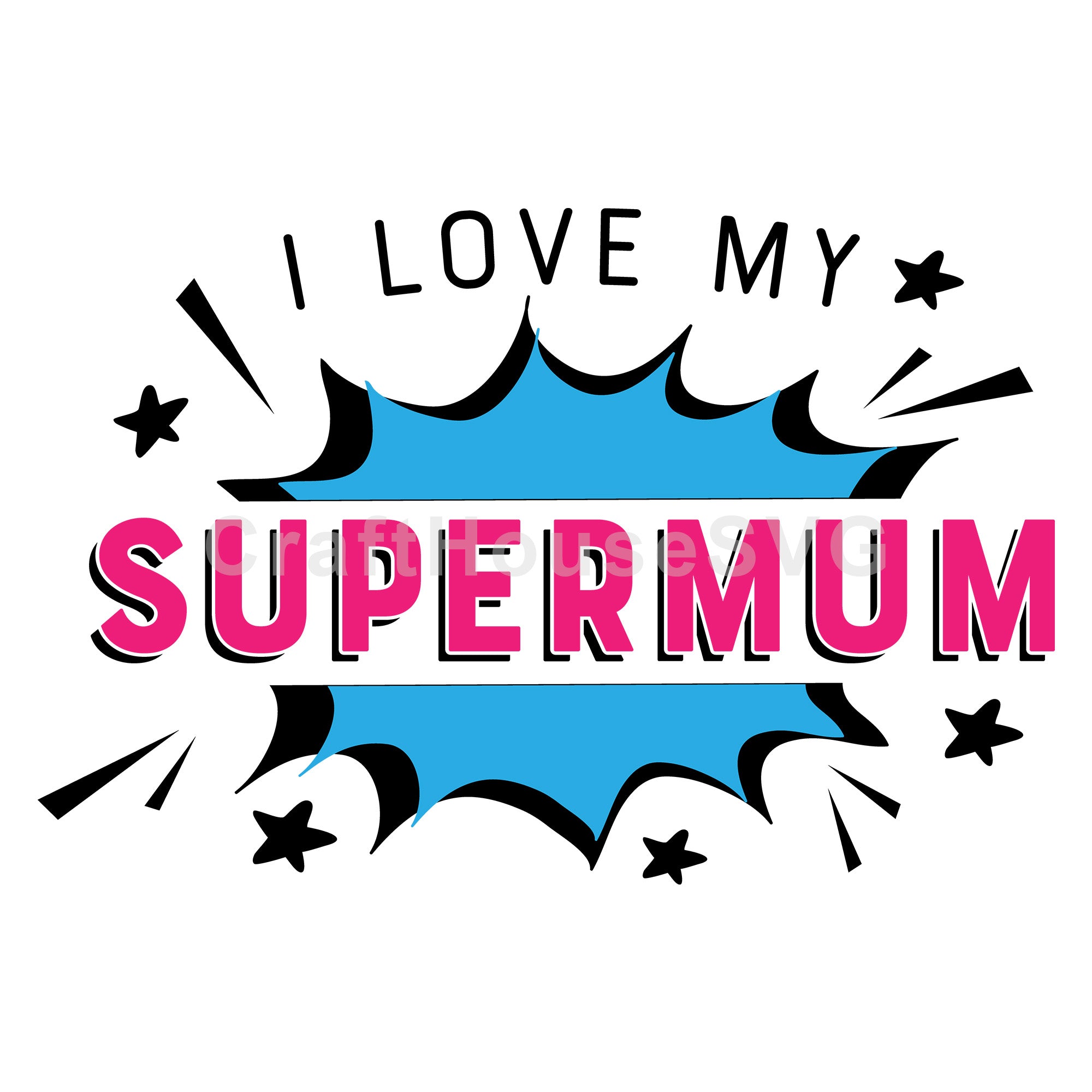 I love my supermom SVG | M52F