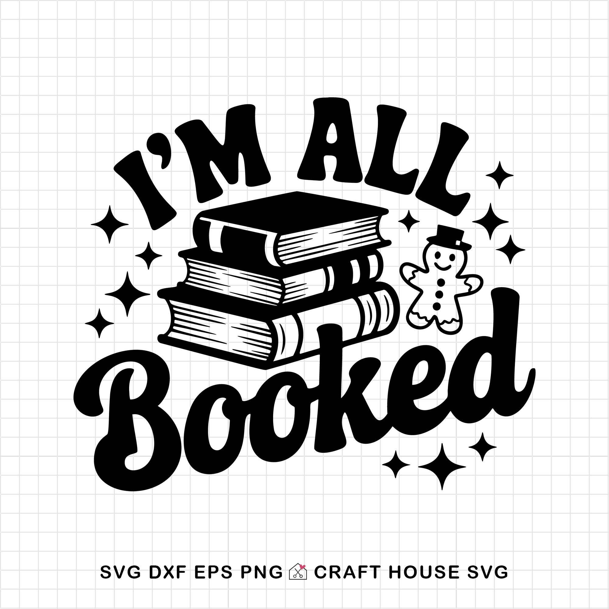 I'm All Booked SVG