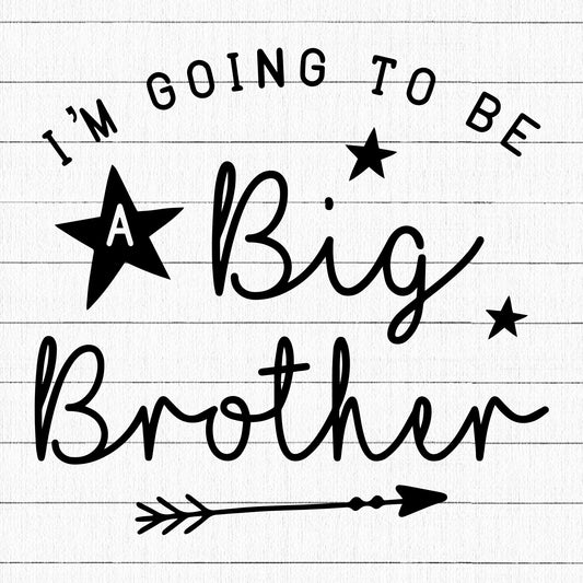 Im Going To Be A Big Brother SVG | M17F6 - Craft House SVG