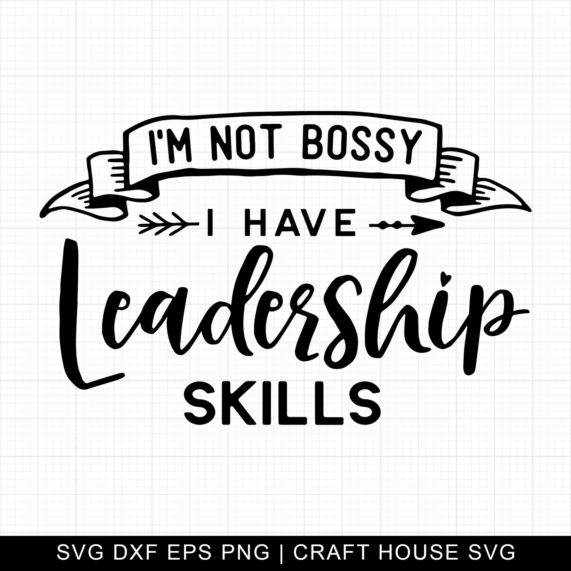 I'm not bossy I have leadership skills SVG | M10F7