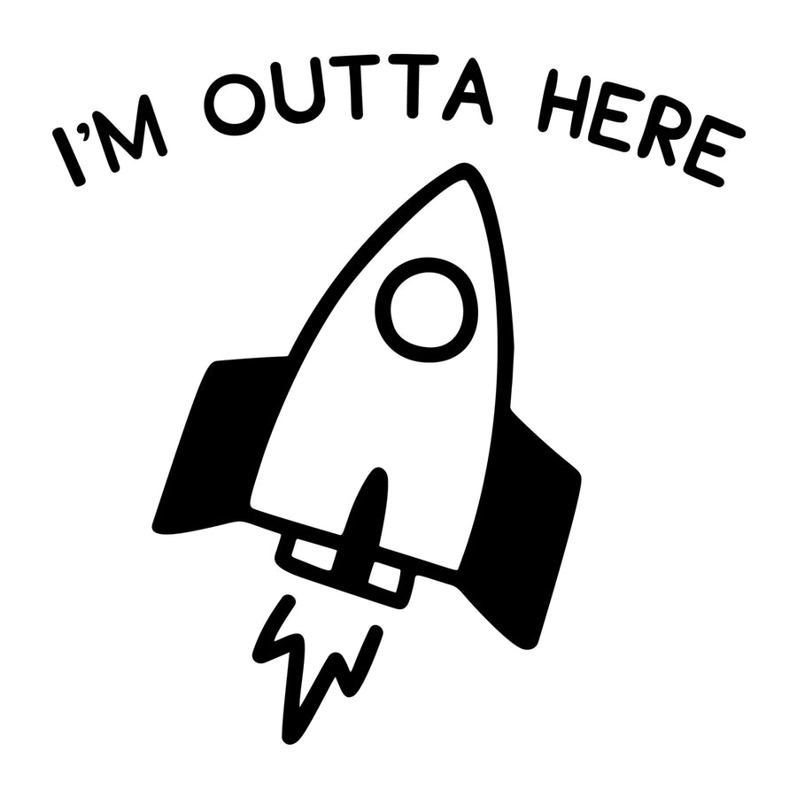 I'm Outta Here SVG