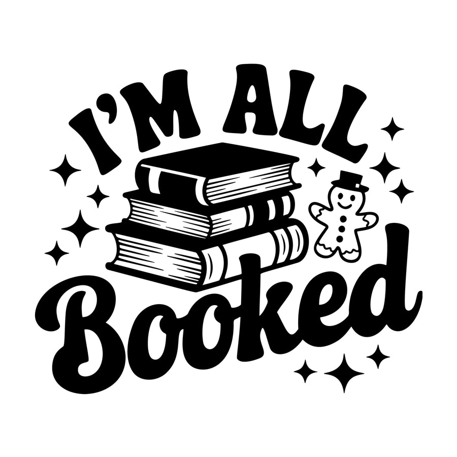 Im All Booked SVG design for Cricut, Silhouette, laser cutting, vinyl, sublimation, and craft projects.
