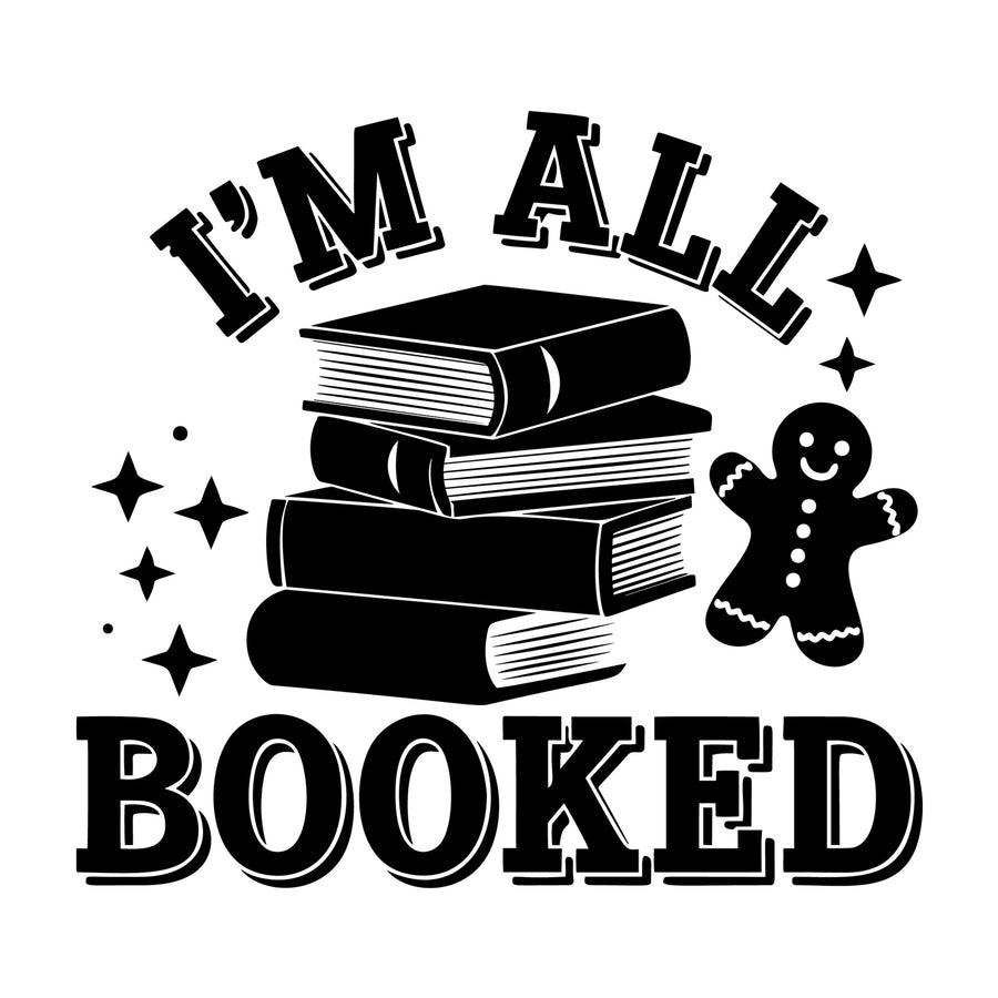 Im All Booked Christmas SVG design for Cricut, Silhouette, laser cutting, vinyl, sublimation, and craft projects.