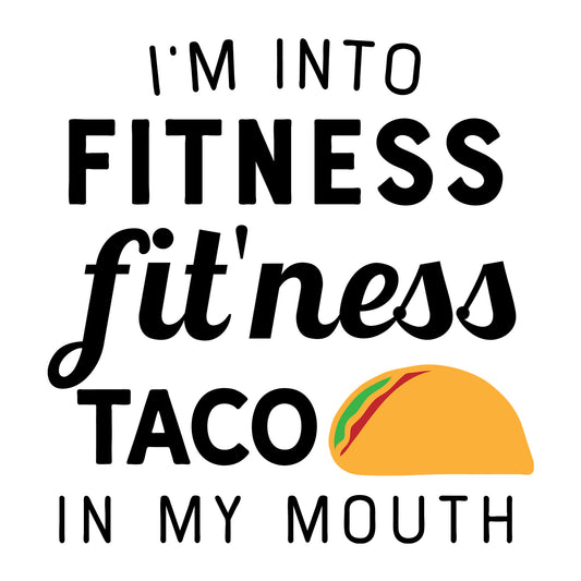 I'm into Fitness Fitness Taco in My Mouth SVG design for Cricut, Silhouette, laser cutting, vinyl, sublimation, funny shirts, decals, mugs, and DIY craft projects.