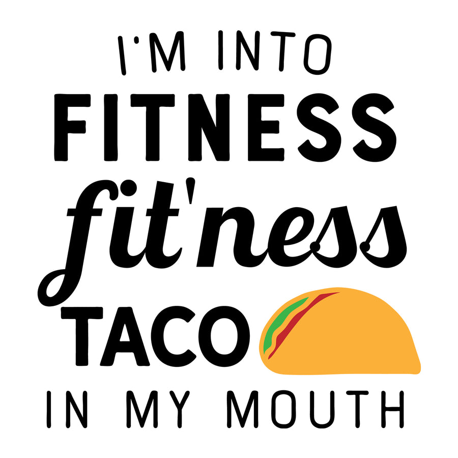 I'm into Fitness Fitness Taco in My Mouth SVG design for Cricut, Silhouette, laser cutting, vinyl, sublimation, funny shirts, decals, mugs, and DIY craft projects.