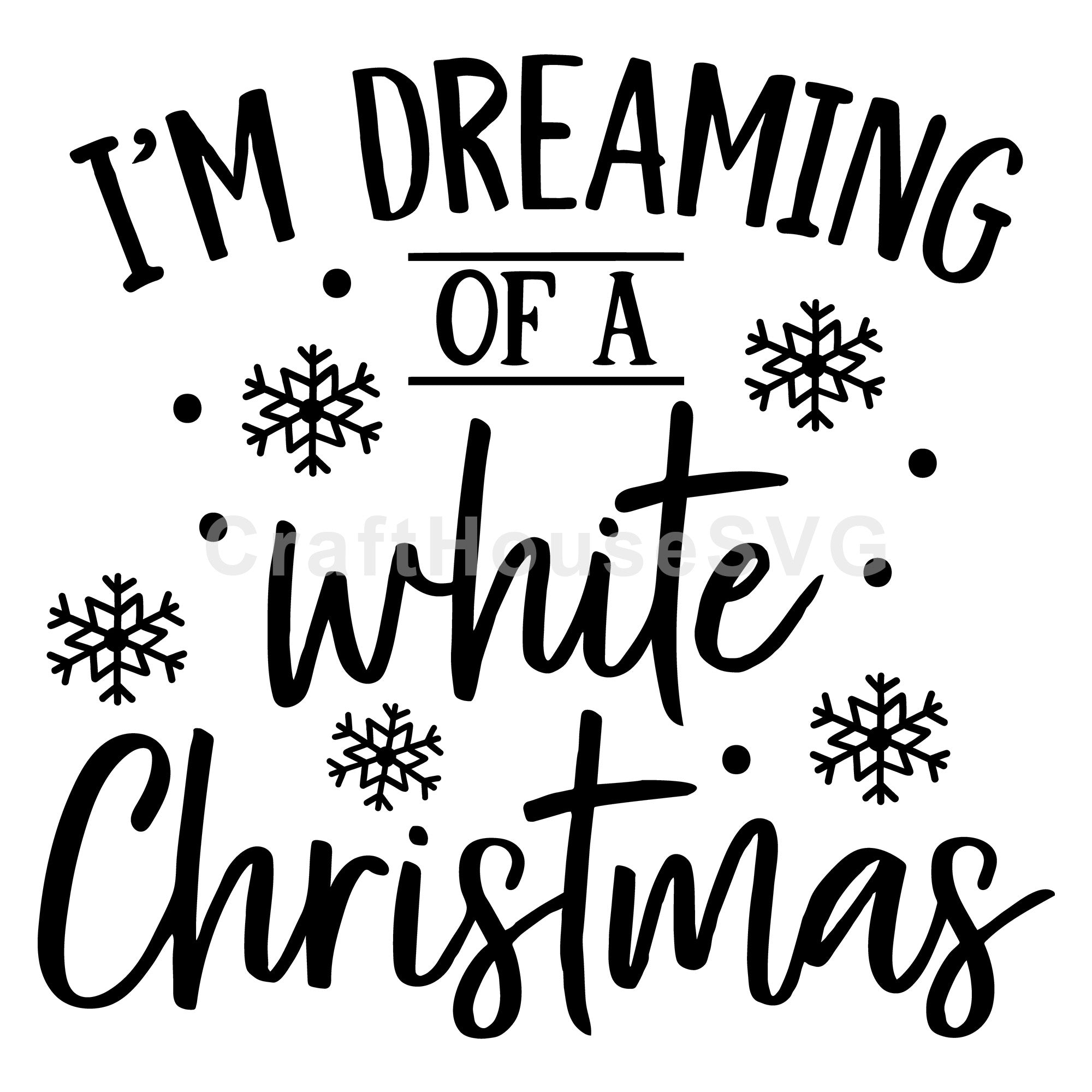 Im dreaming of a white Christmas SVG