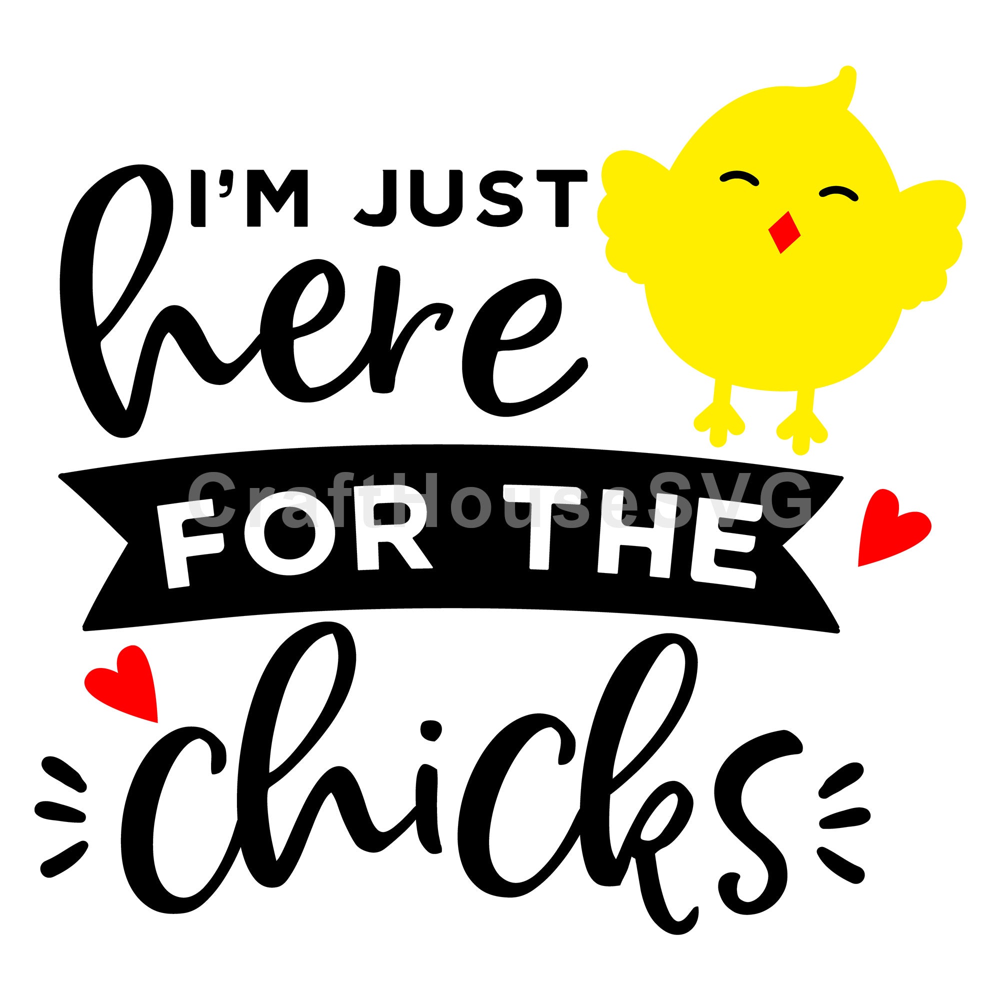 I'm just here for the chicks SVG | M46F | An Easter SVG cut file