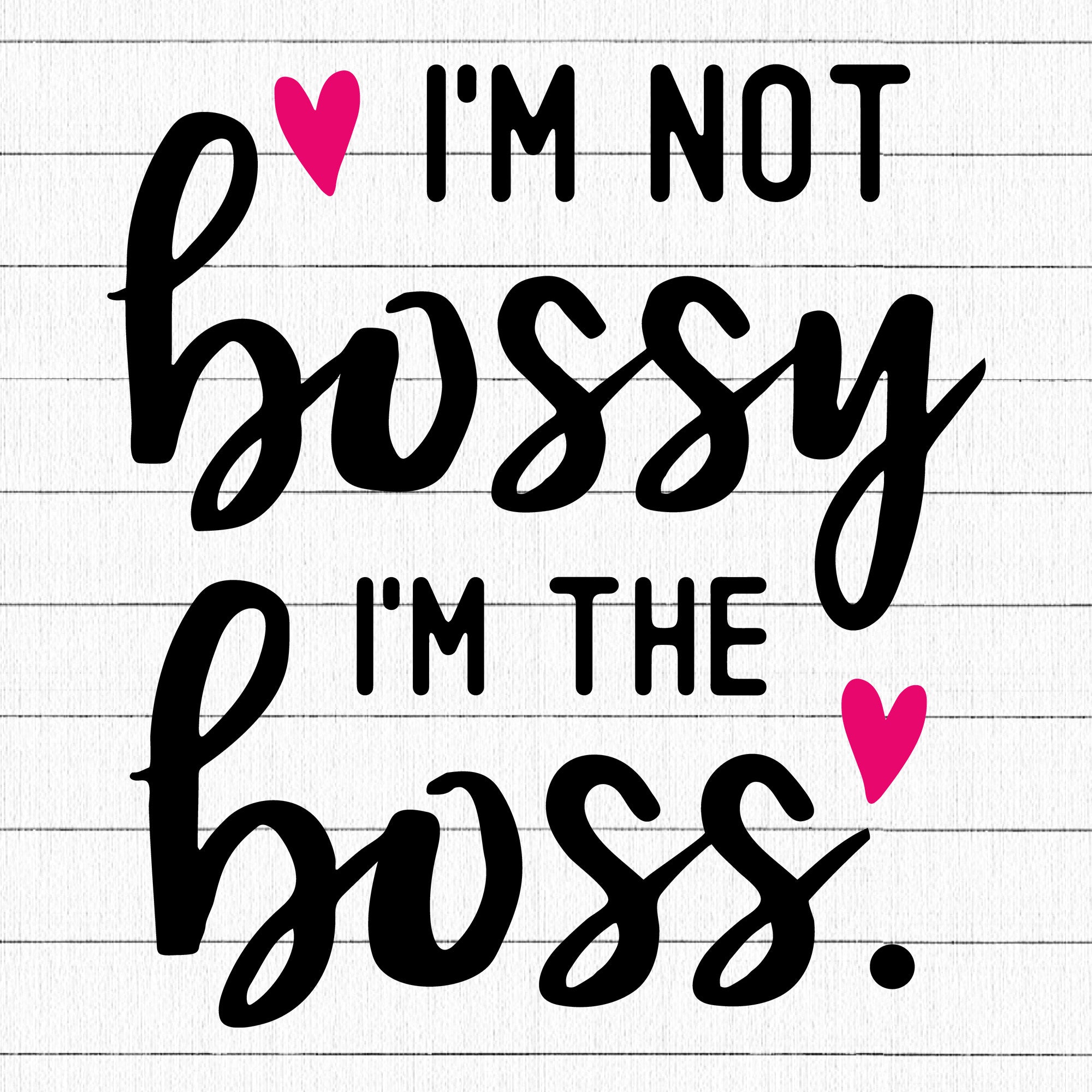 Im not bossy Im the boss SVG | M34F8