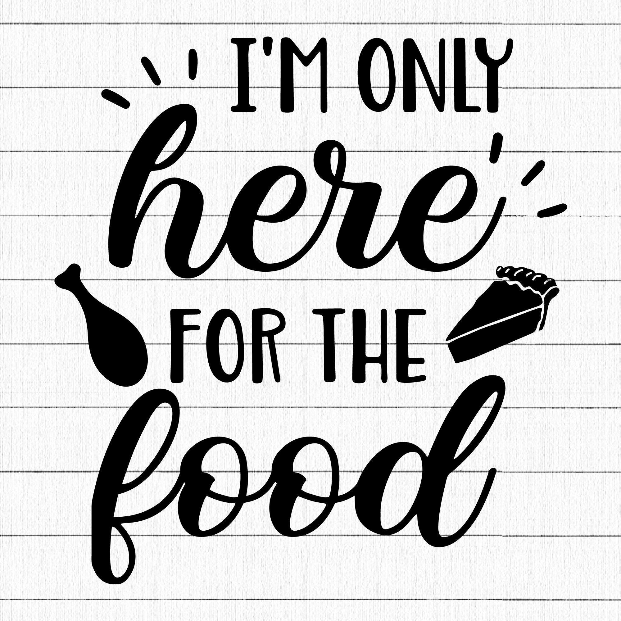 Im only here for the food SVG | M38F5