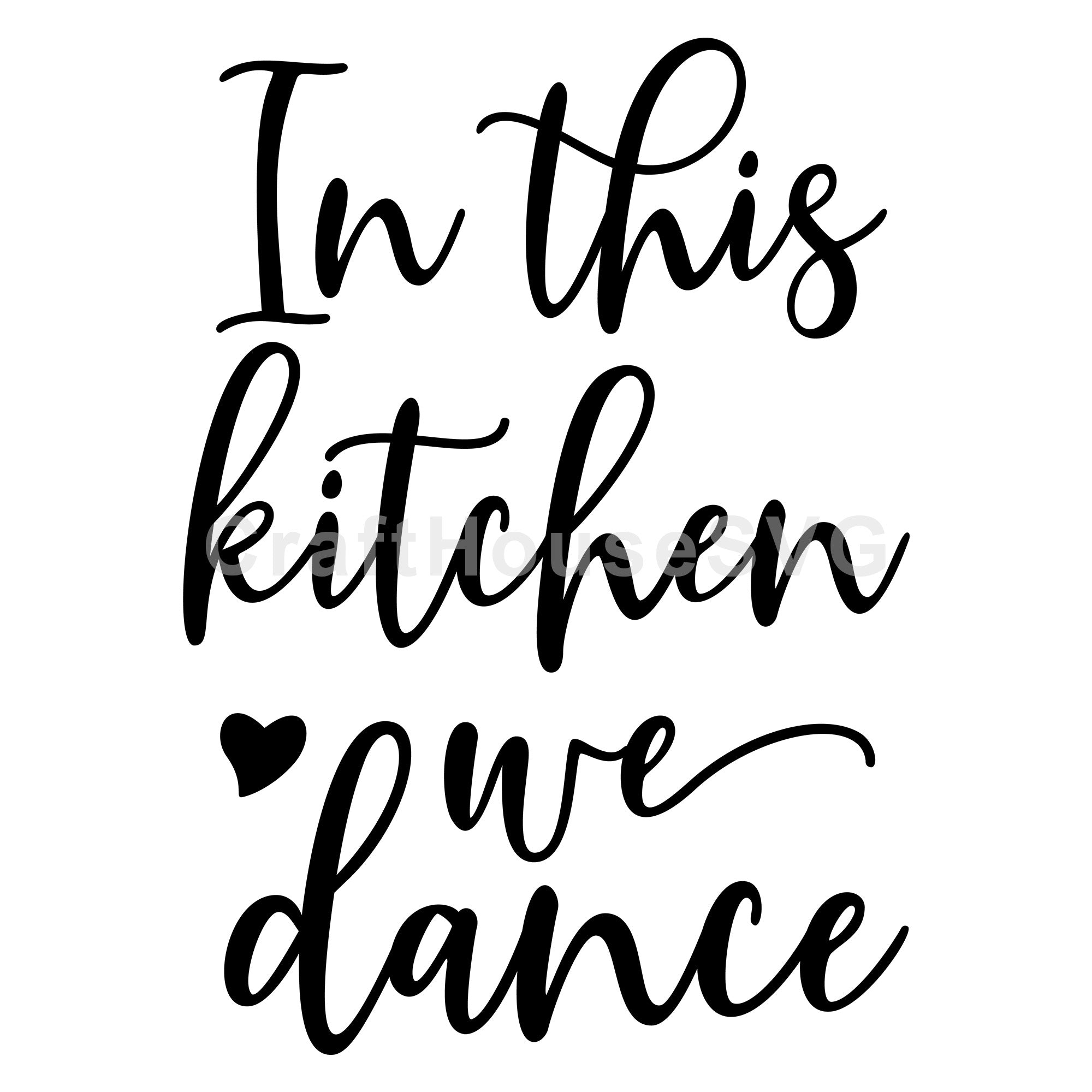 In This Kitchen We Dance SVG