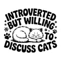 Introverted But Willing to Discuss Cats SVG