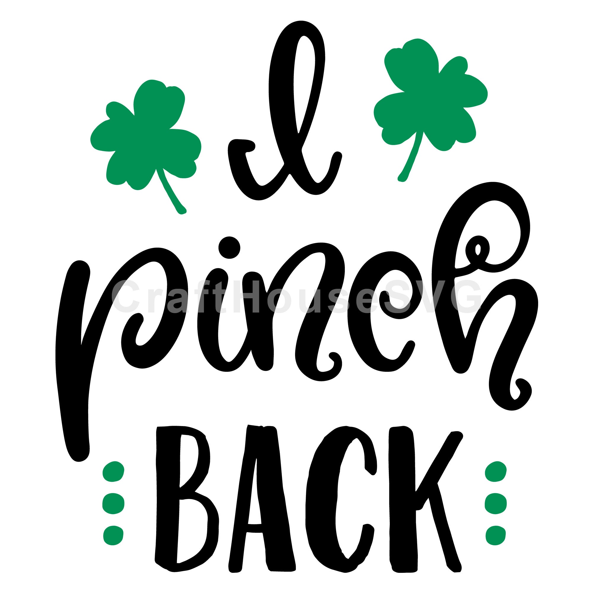 I pinch back SVG | A St. Patrick's Day SVG cut file M45F