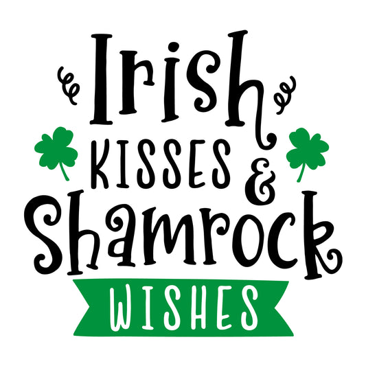 Irish kisses and shamrock wishes SVG