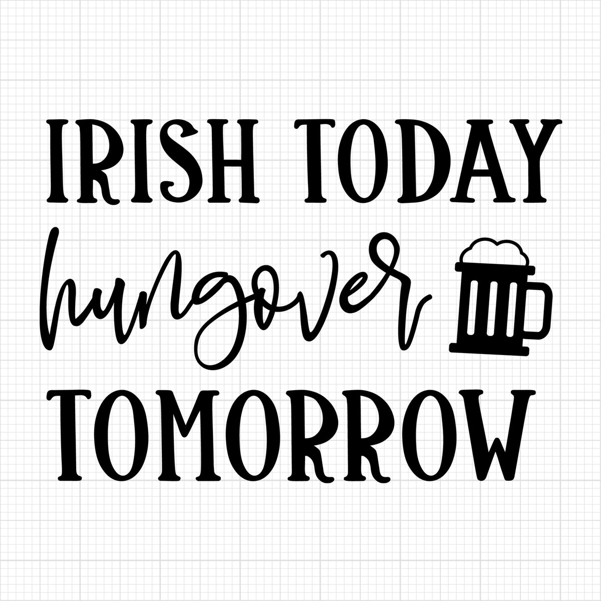 Irish today hungover tomorrow