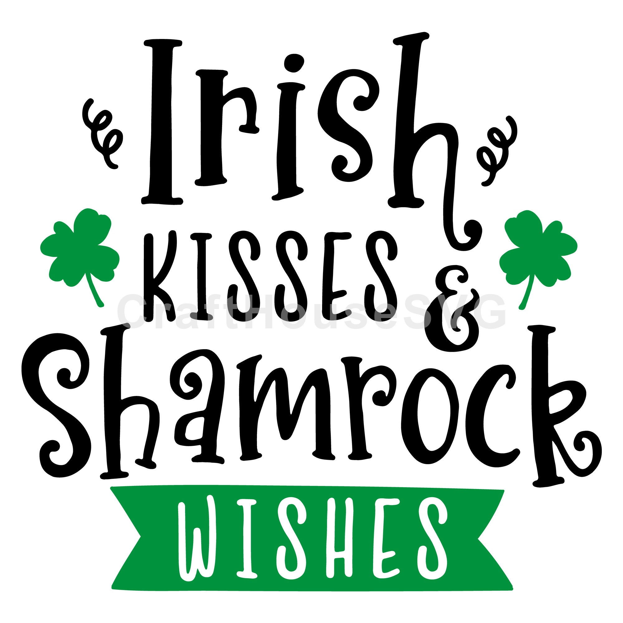 Irish kisses and shamrock wishes SVG | A St. Patrick's Day SVG cut file M45F