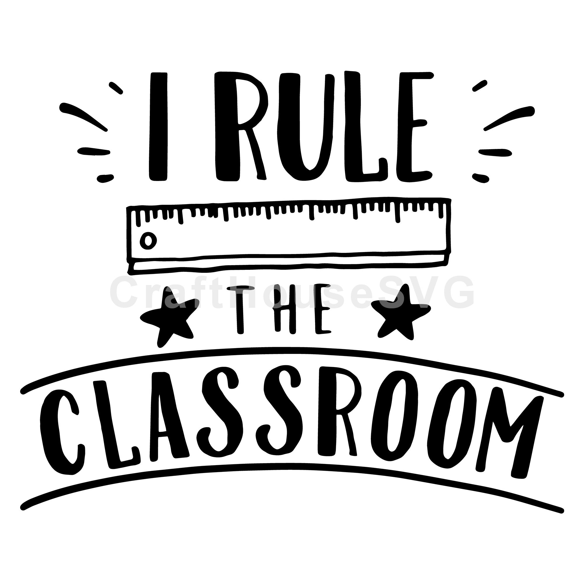 I Rule The Classroom SVG