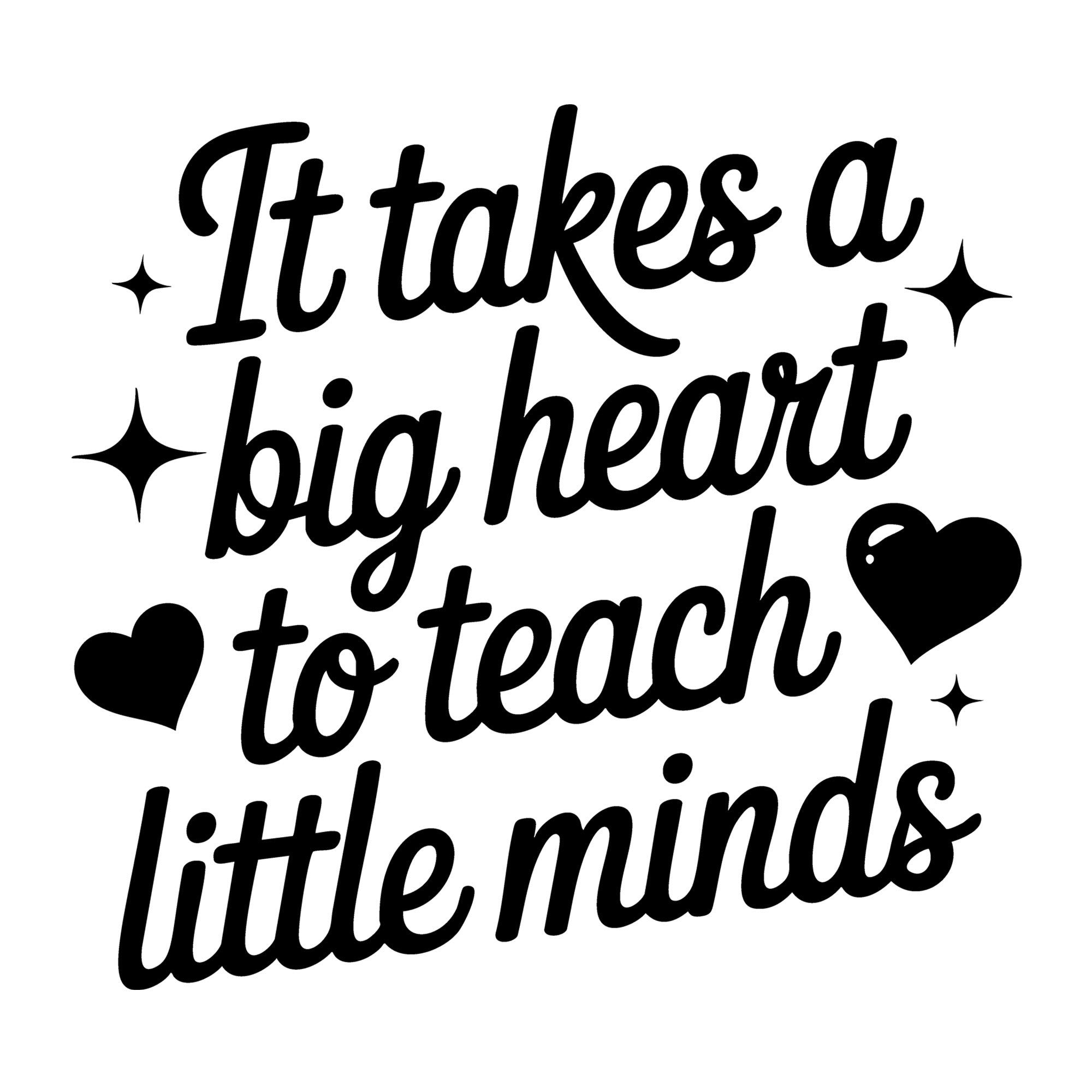 It Takes a Big Heart to Teach Little Minds SVG