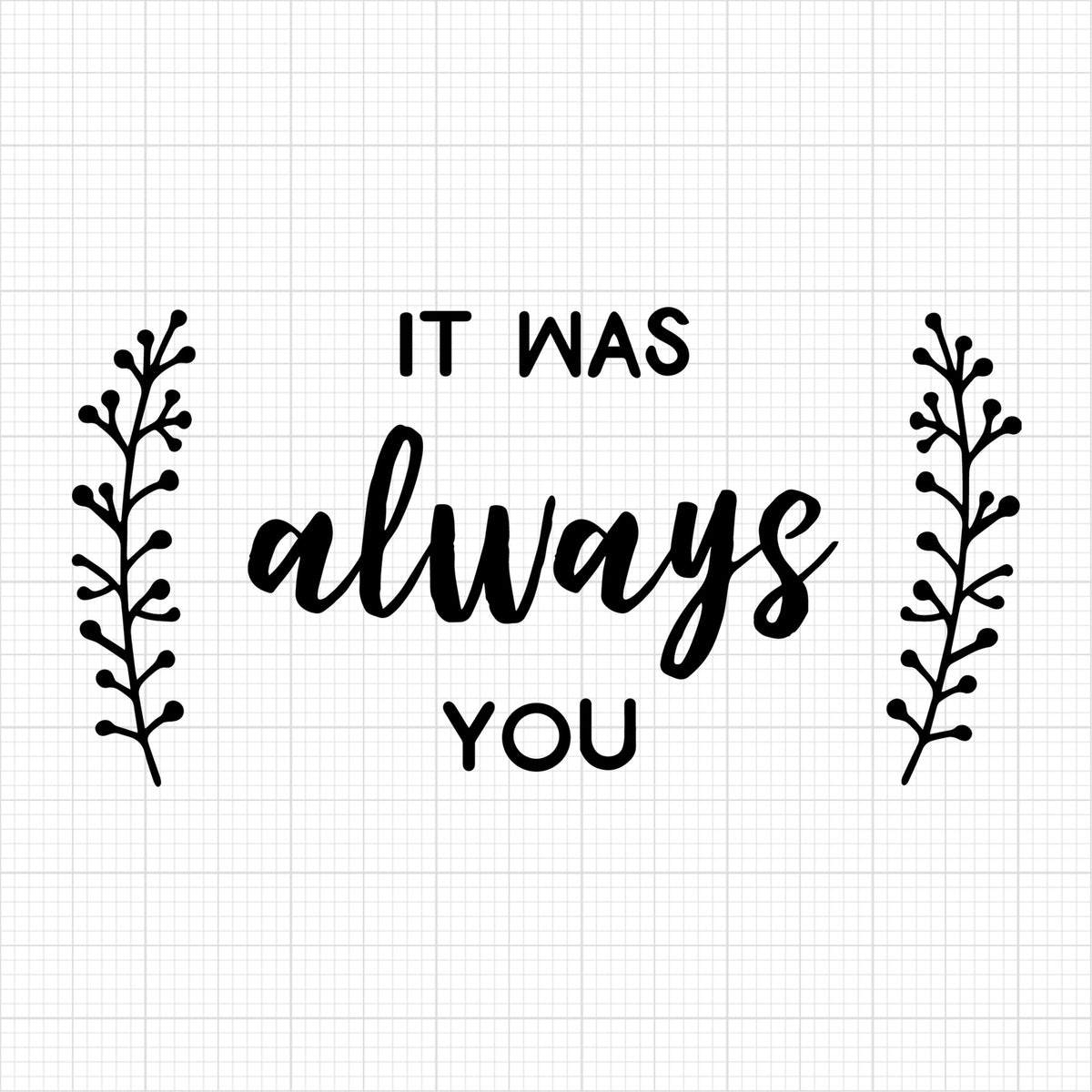 It Was Always You2