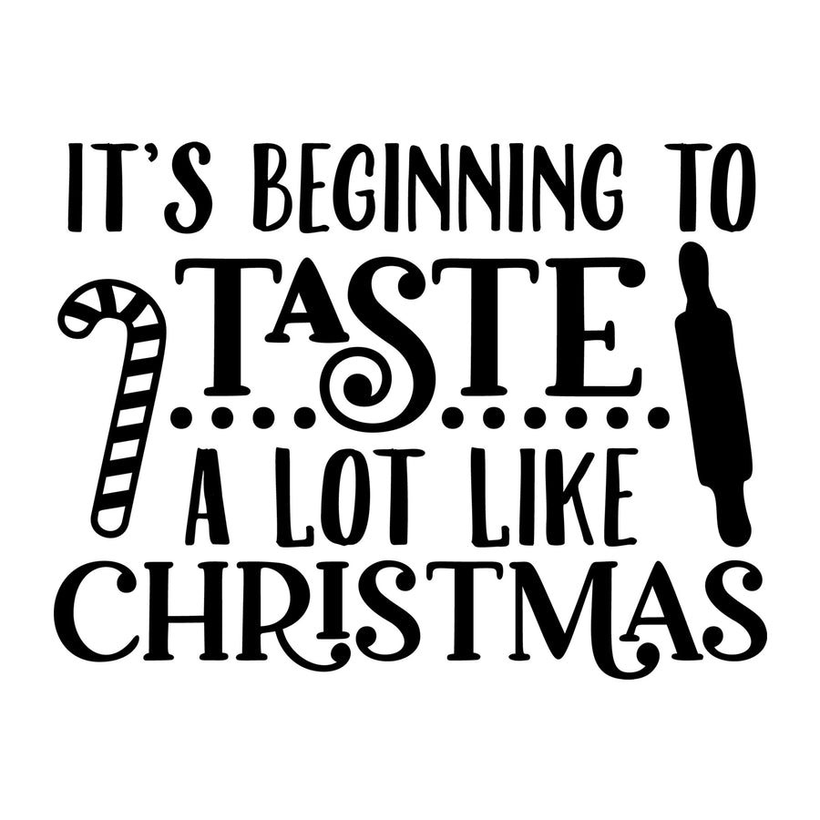 It's Beginning To Taste A Lot Like Christmas SVG design for Cricut, Silhouette, laser cutting, vinyl, sublimation, Christmas baking, and kitchen craft projects.