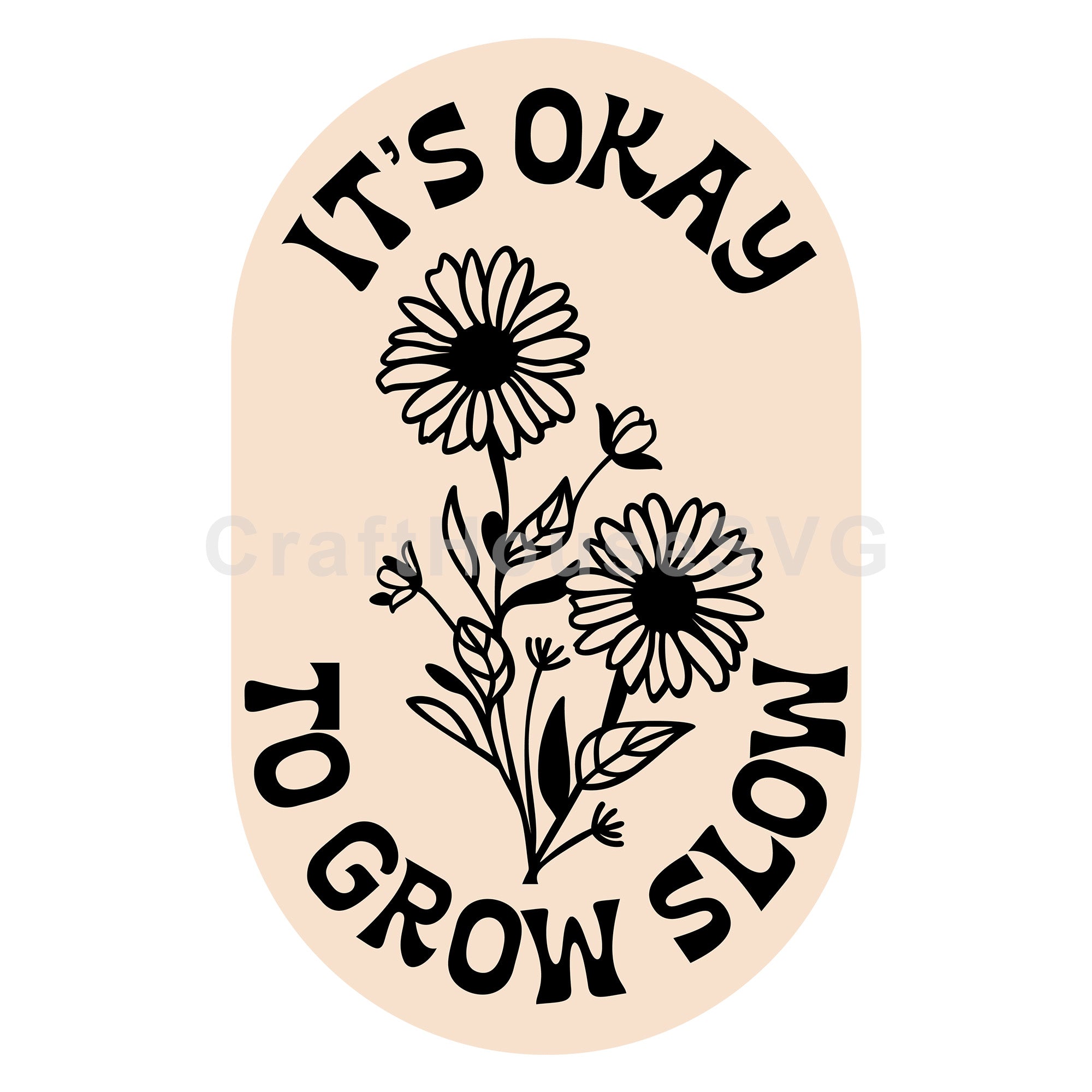 It's Okay To Grow Slow | Inspirational SVG