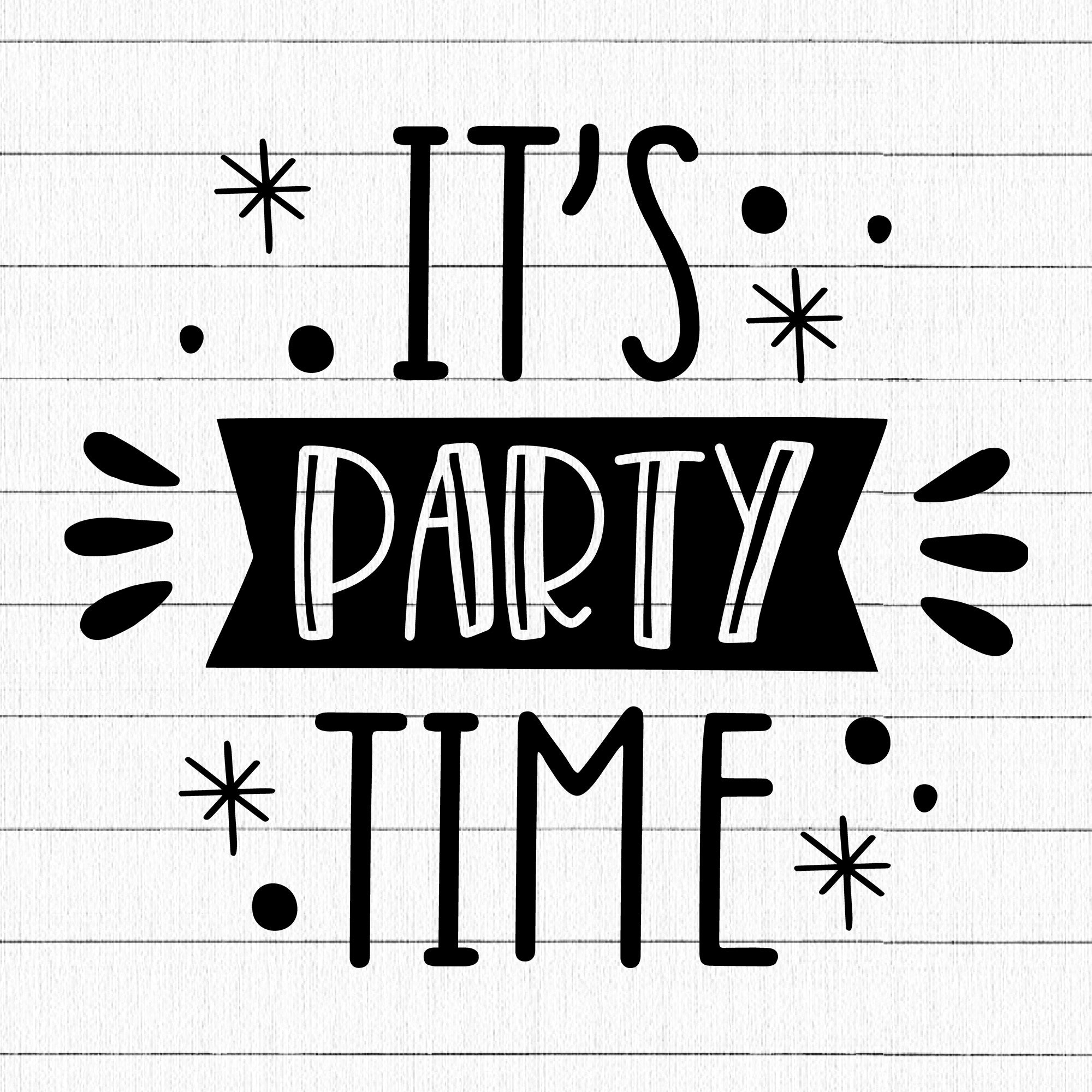 It's party time SVG | M21F28