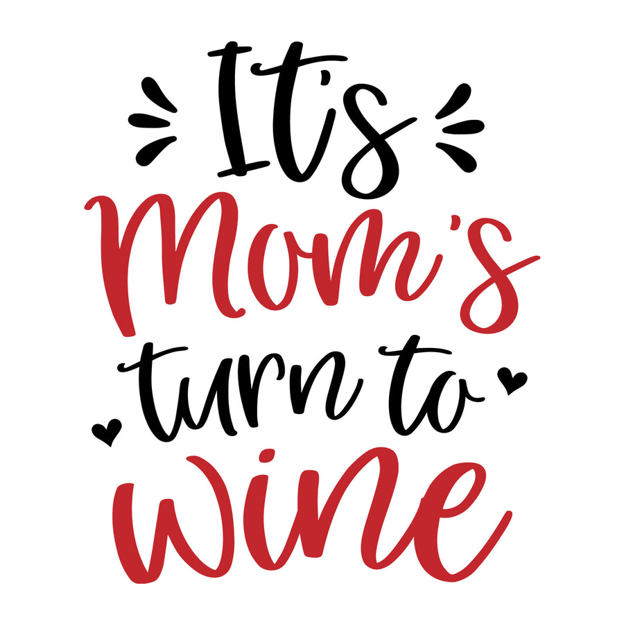It's Mom's turn to wine SVG