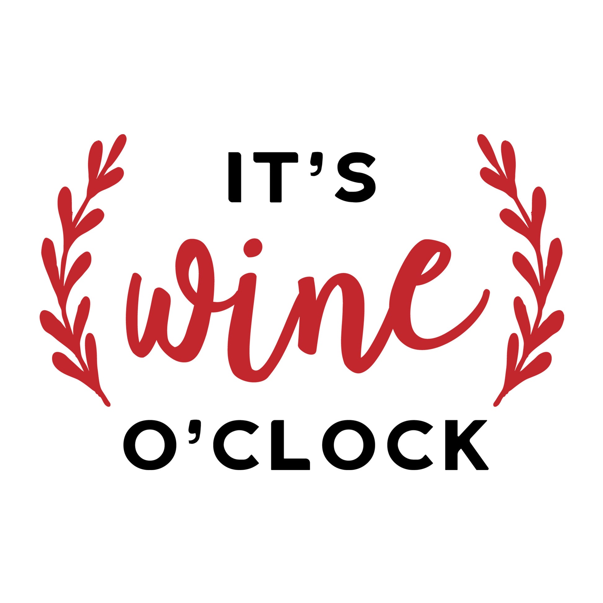It's wine O'Clock SVG
