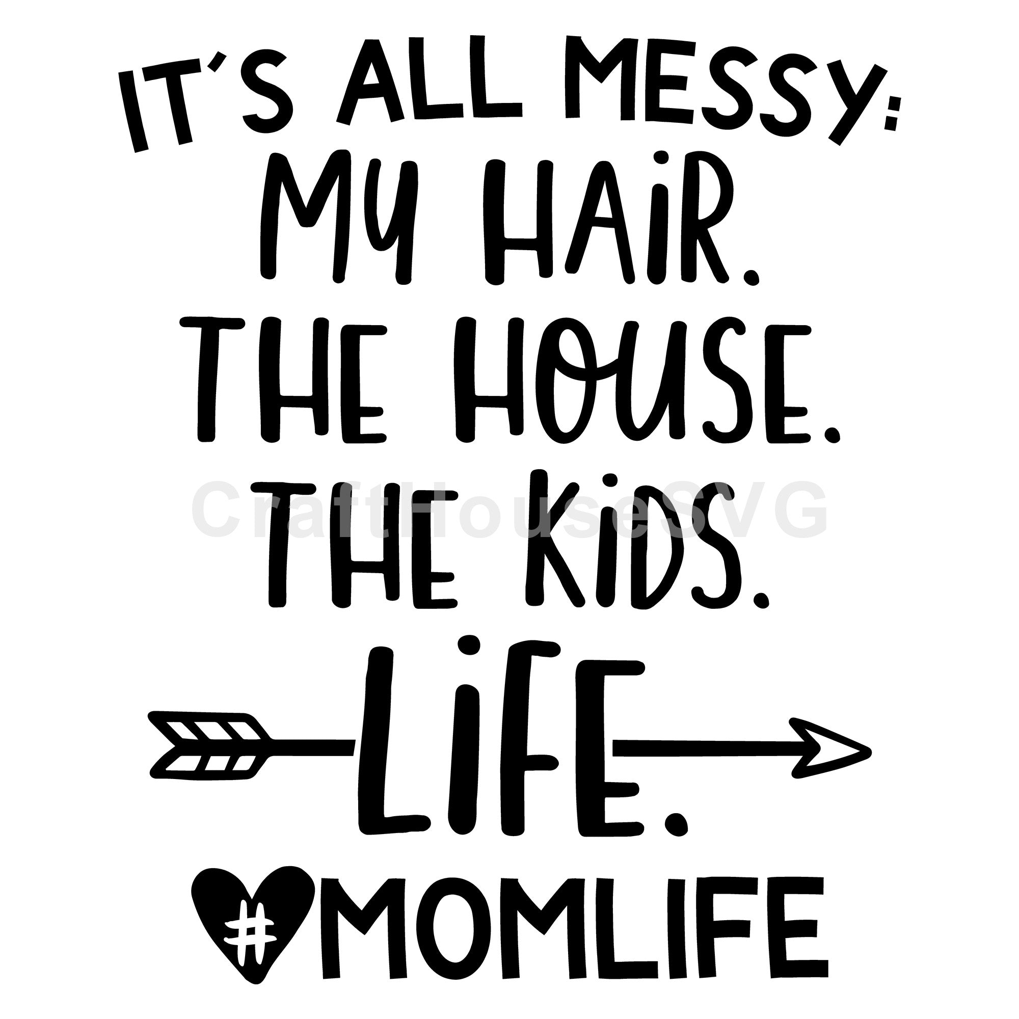 It's all messy mom life SVG | M54F