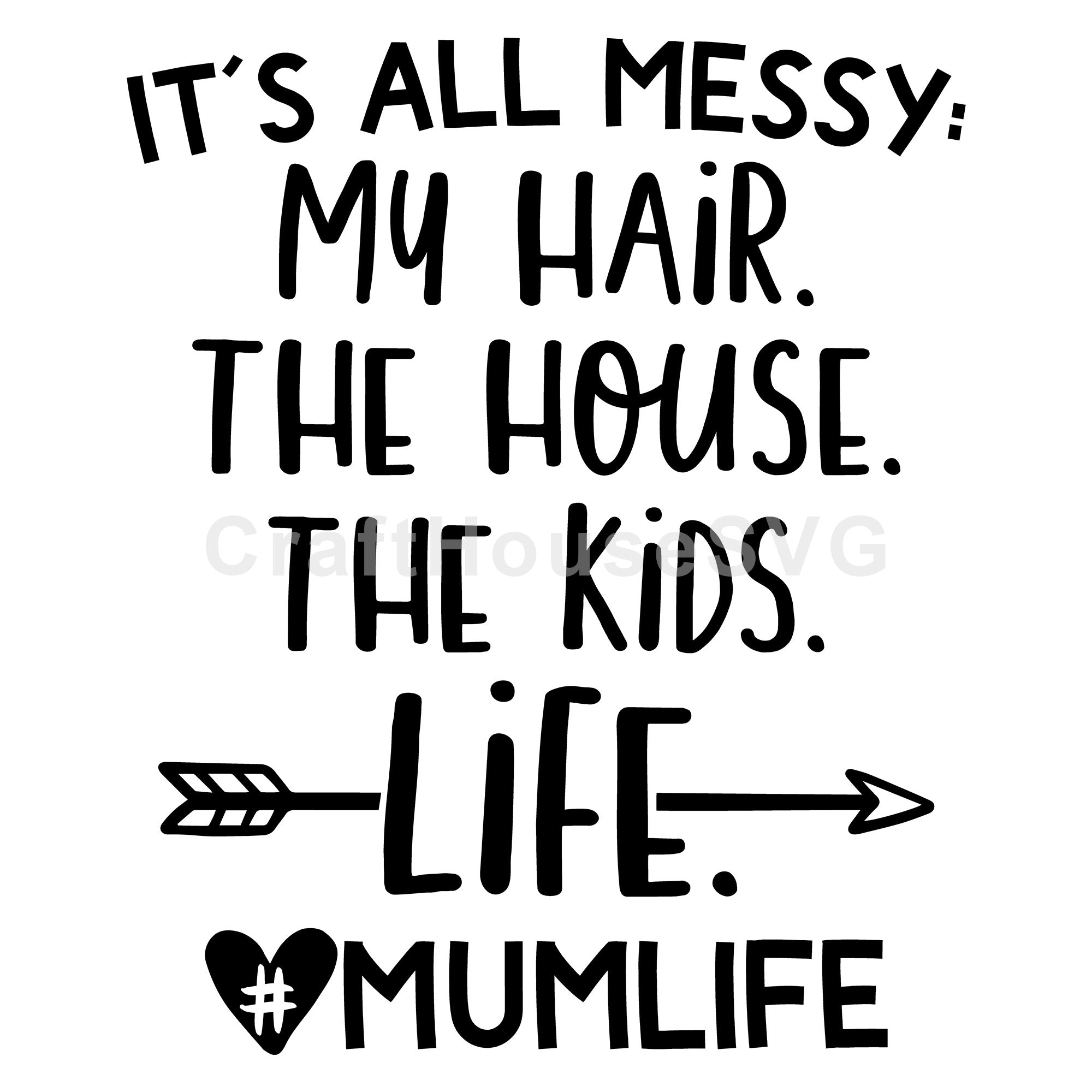 It's all messy mom life SVG | M54F