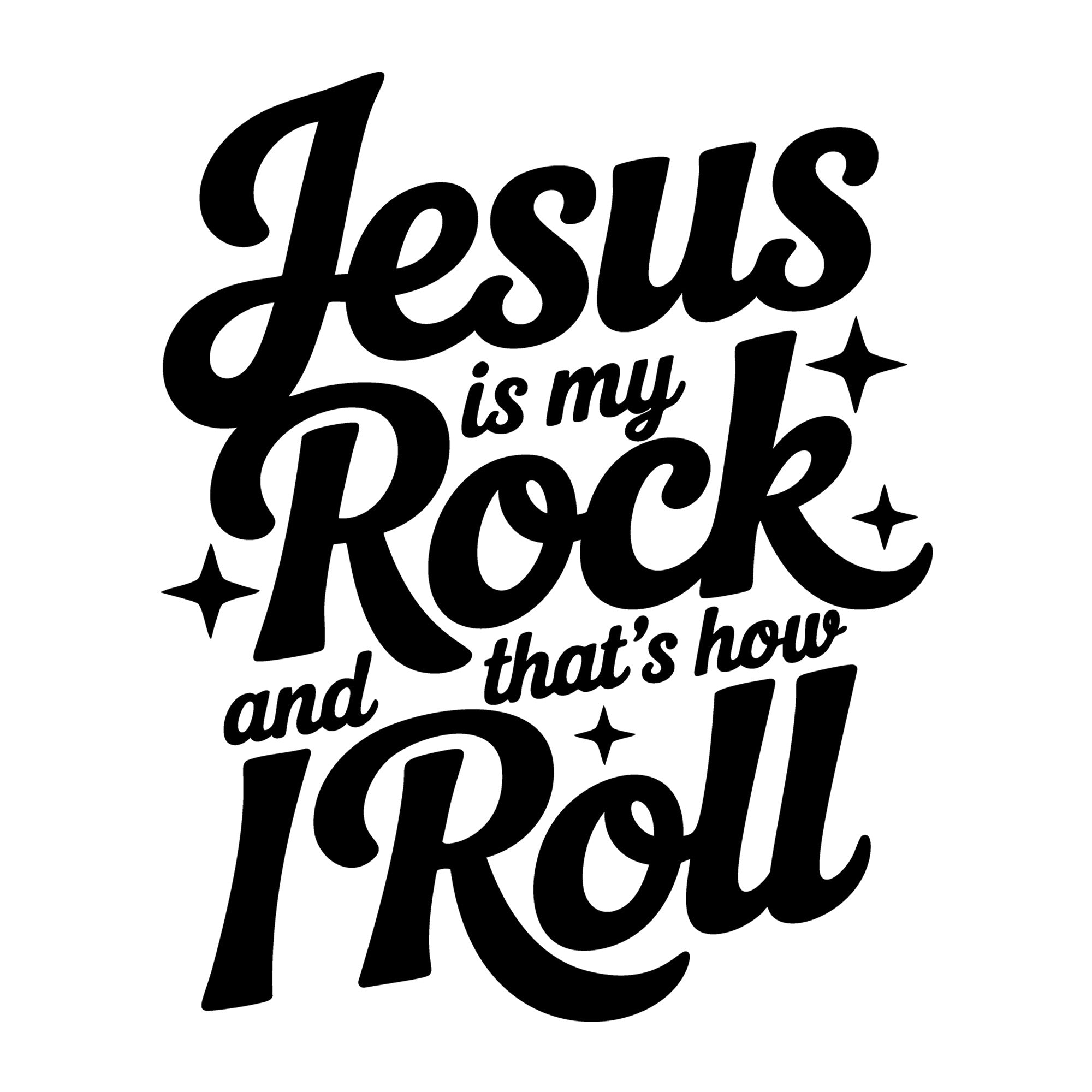 Jesus Is My Rock and That's How I Roll SVG