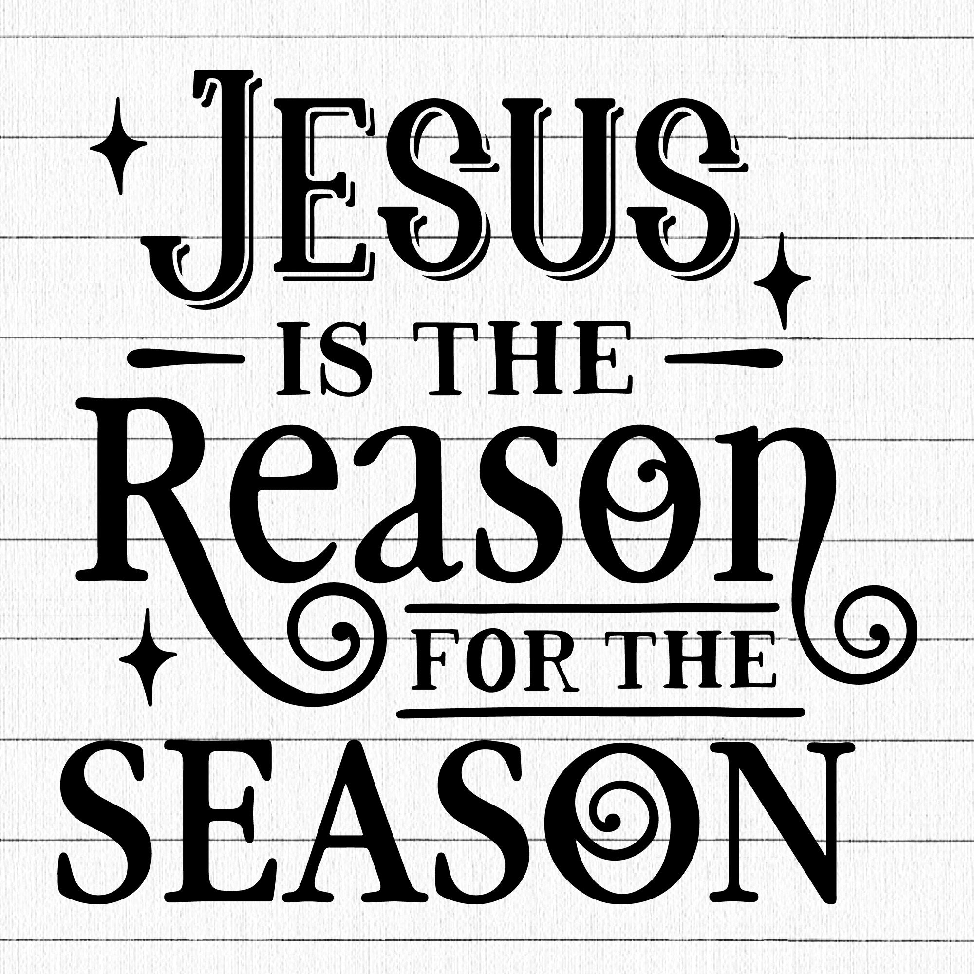 Jesus is the reason for the season SVG | M36F9