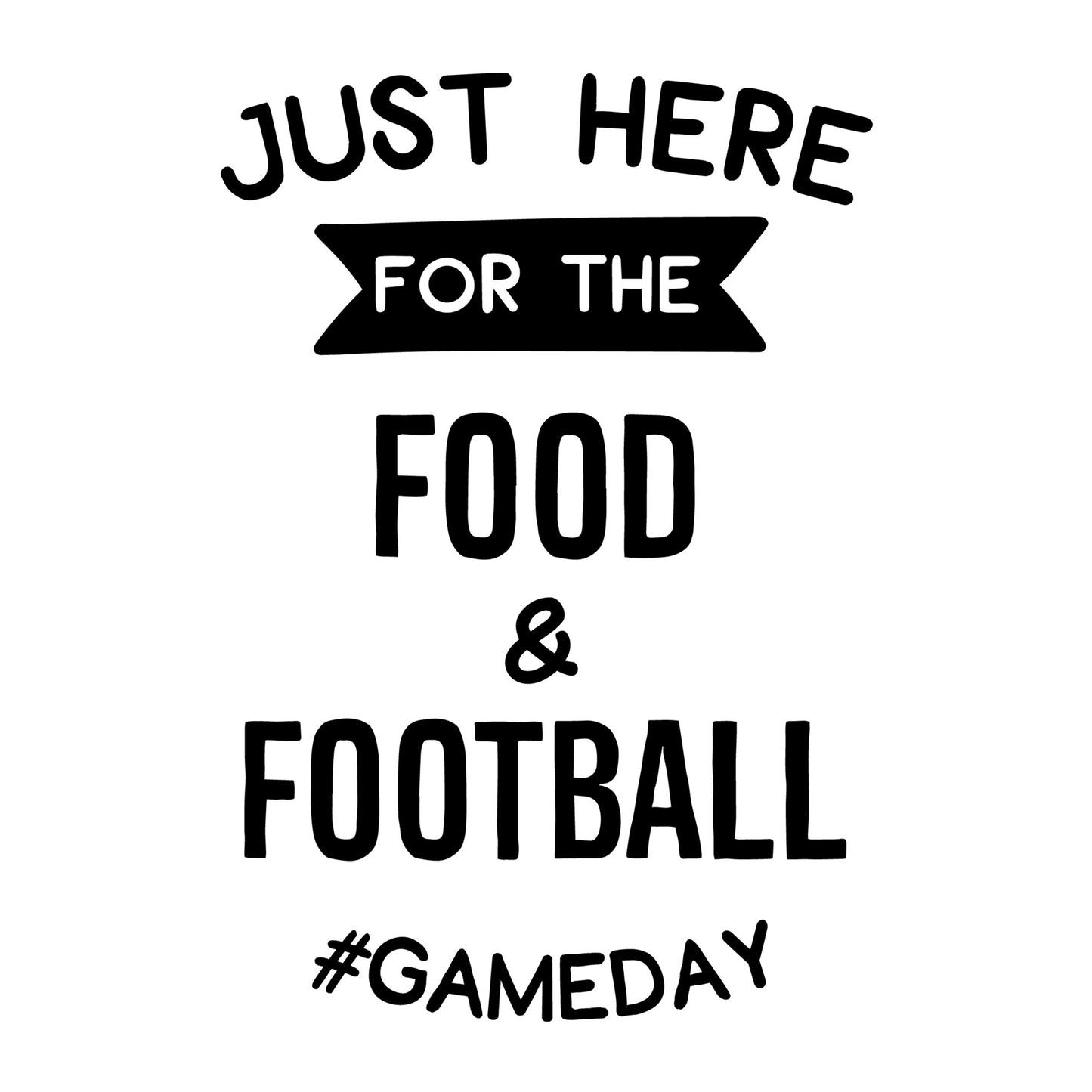 Just Here For The Food And Football SVG