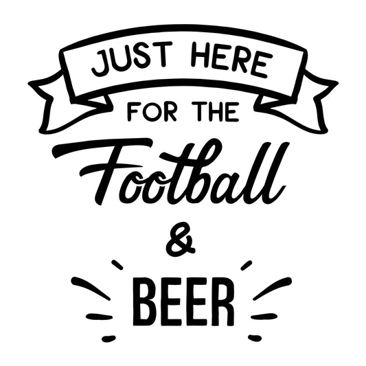 Just Here For The Football And Beer SVG