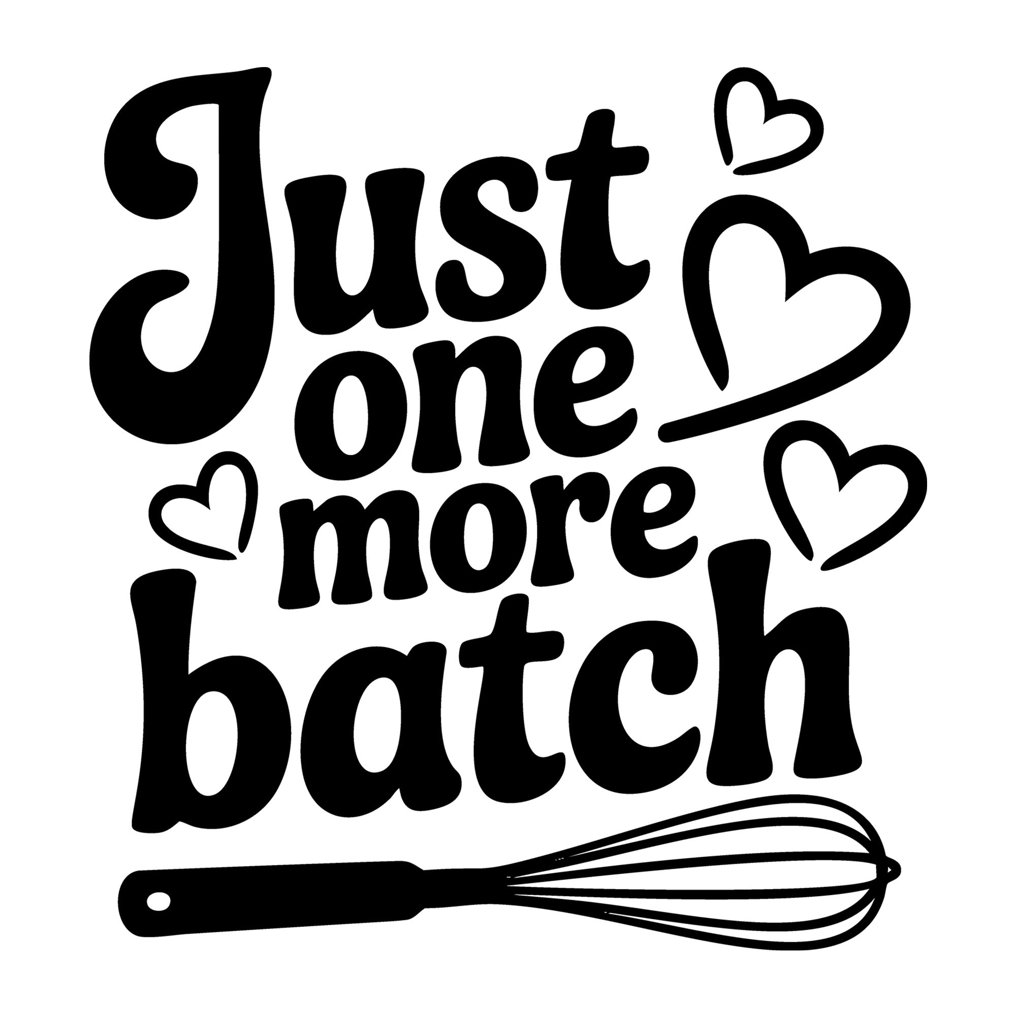 Just One More Batch SVG