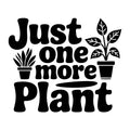 Just One More Plant SVG