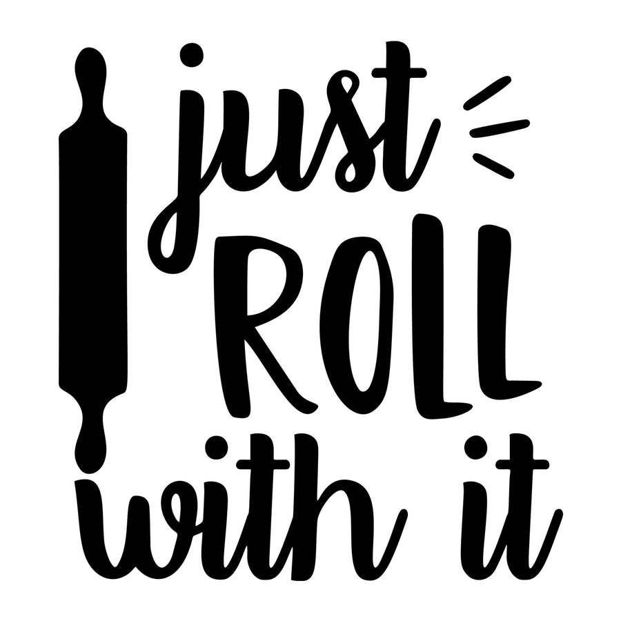 Just Roll With It SVG design for Cricut, Silhouette, laser cutting, vinyl, sublimation, kitchen crafts, and DIY projects.